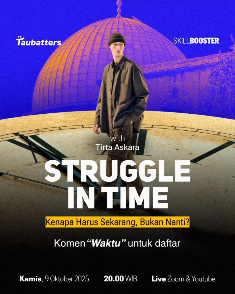 Skill Booster: Struggle in Time: kenapa Harus sekarang bukan nanti?